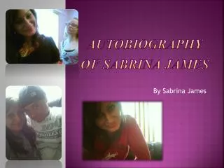 Autobiography of Sabrina James