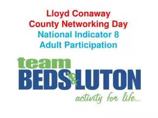 Lloyd Conaway County Networking Day National Indicator 8 Adult Participation