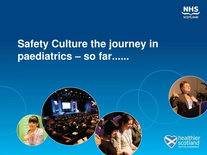 safety culture the journey in paediatrics so far