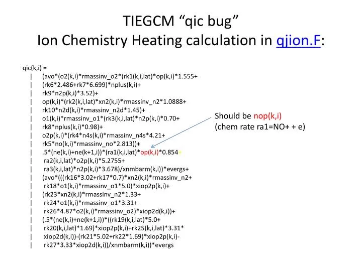 tiegcm qic bug ion chemistry heating calculation in qjion f