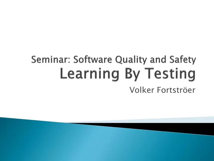 seminar software quality and safety learning by testing