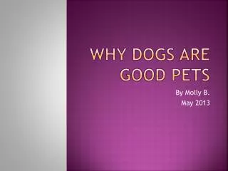 Why Dogs Are Good Pets