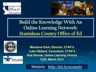 Build the Knowledge With An Online Learning Network: Stanislaus County Office of Ed