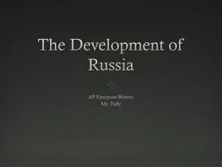 The Development of Russia