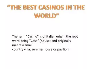“THE BEST CASINOS IN THE WORLD”