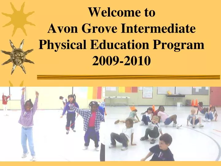welcome to avon grove intermediate physical education program 2009 2010