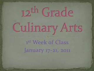 12 th Grade Culinary Arts