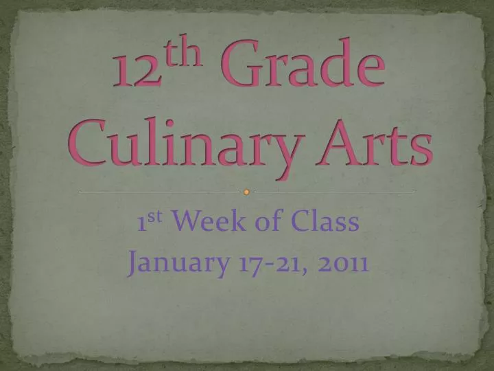 12 th grade culinary arts