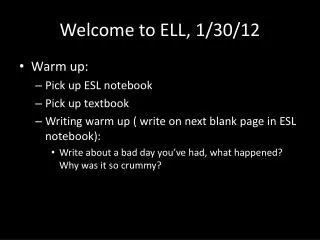 Welcome to ELL, 1/30/12