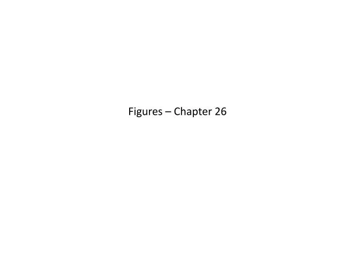 figures chapter 26