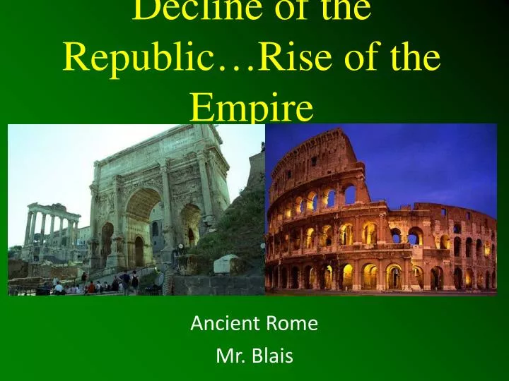 decline of the republic rise of the empire