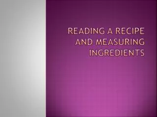 Reading a Recipe and Measuring Ingredients