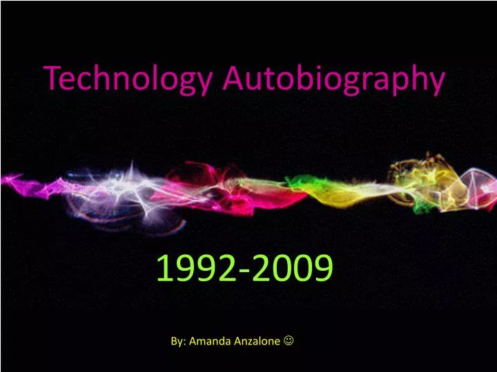 technology autobiography