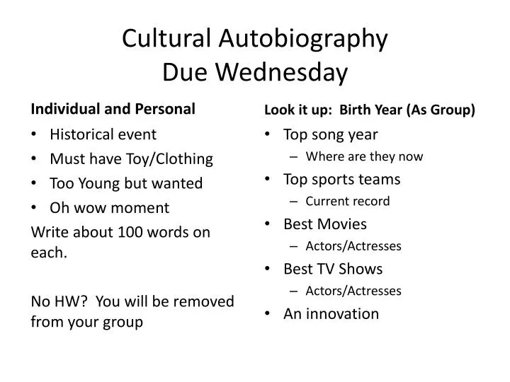 cultural autobiography due wednesday