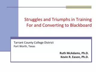 Struggles and Triumphs in Training For and Converting to Blackboard
