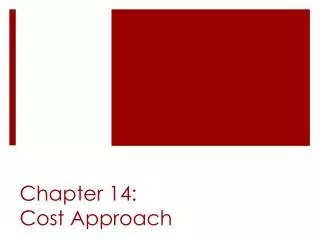 Chapter 14: Cost Approach