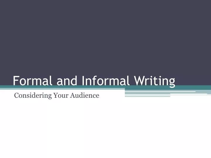 formal and informal writing
