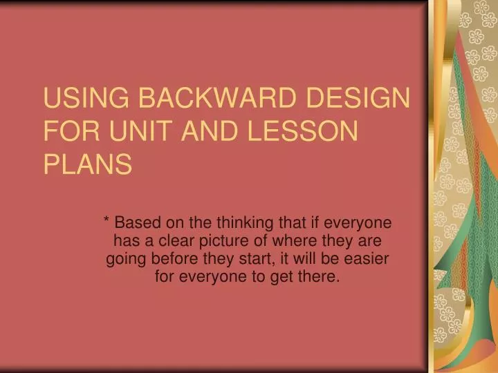 using backward design for unit and lesson plans