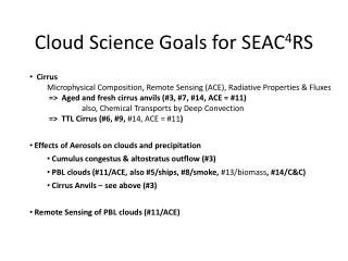 Cloud Science Goals for SEAC 4 RS