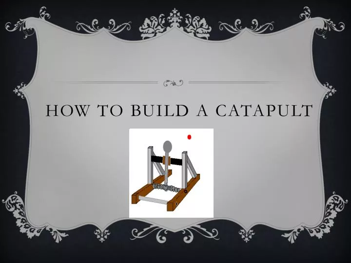 how to build a catapult