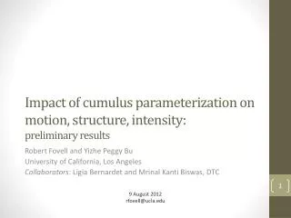 Impact of cumulus parameterization on motion, structure, intensity: preliminary results
