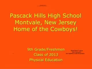 Pascack Hills High School Montvale, New Jersey Home of the Cowboys!