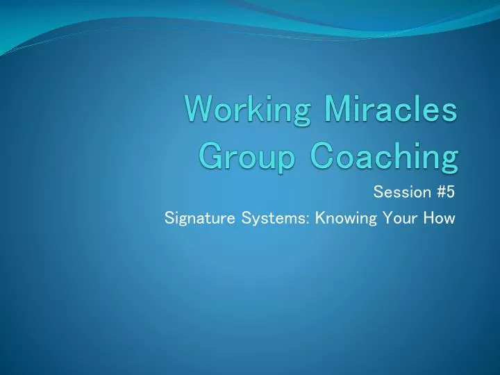 working miracles group coaching