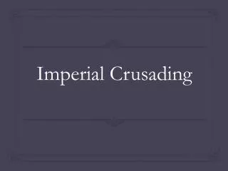 Imperial Crusading