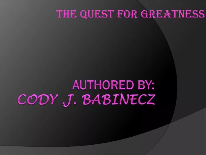 the quest for greatness