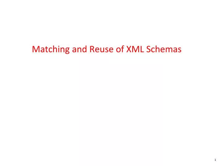 matching and reuse of xml schemas