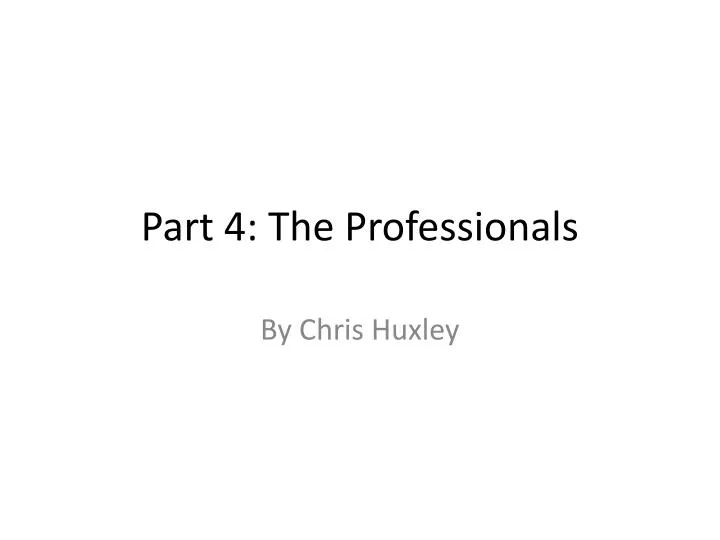 part 4 the professionals