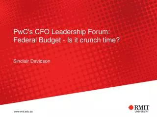 PwC's CFO Leadership Forum: Federal Budget - Is it crunch time?