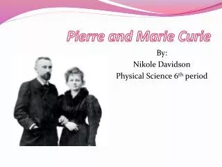 Pierre and Marie Curie