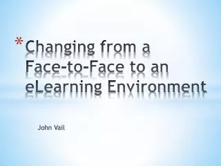 Changing from a Face-to-Face to an eLearning Environment