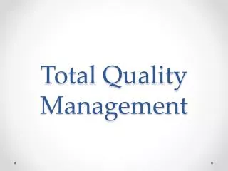 Total Q uality Management