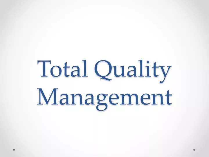 total q uality management