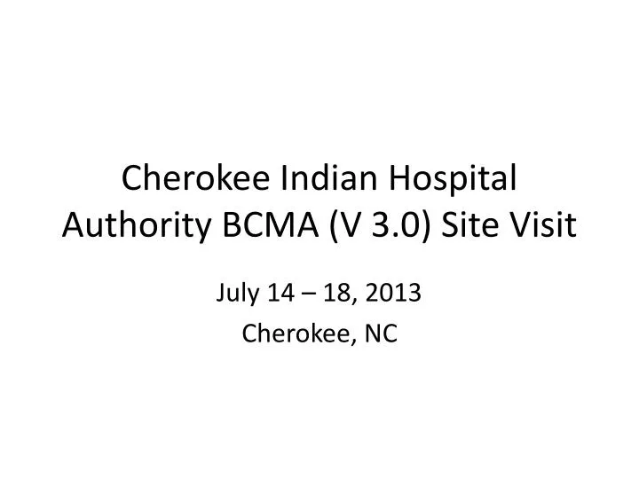 cherokee indian hospital authority bcma v 3 0 site visit