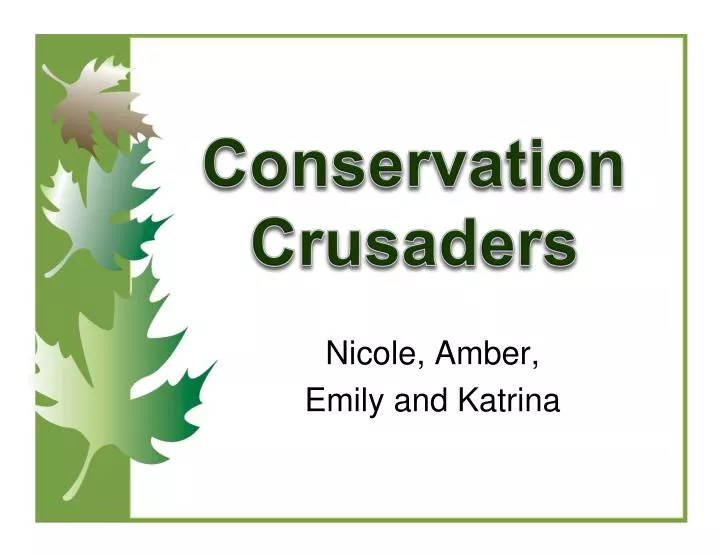 conservation crusaders