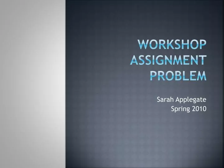 workshop assignment problem