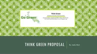 Think Green Proposal