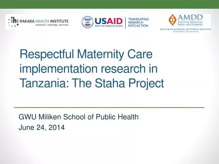 respectful maternity care implementation research in tanzania the staha project