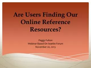 Are Users Finding Our Online Reference Resources?