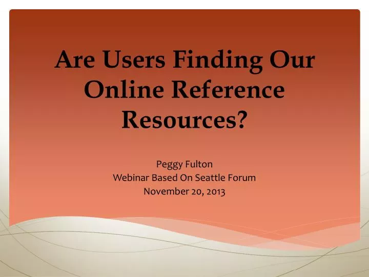 are users finding our online reference resources