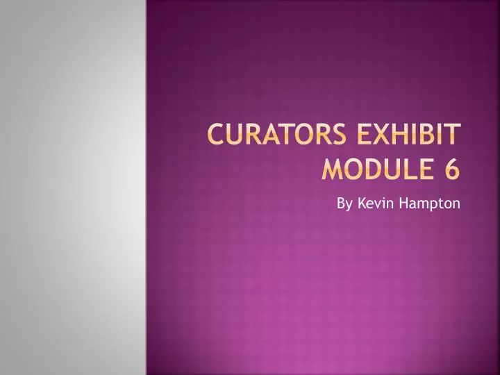 curators exhibit module 6