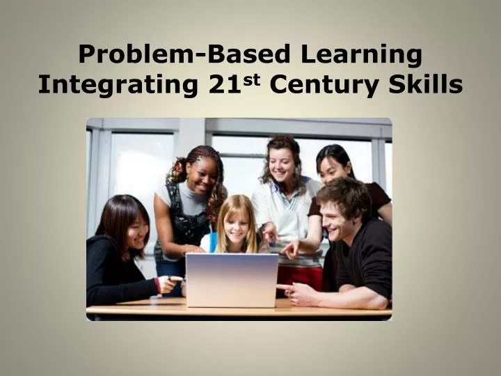 problem based learning integrating 21 st century skills