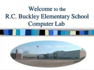 Welcome to the R.C. Buckley Elementary School Computer Lab