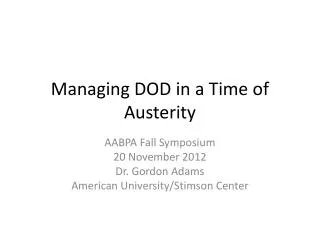 managing dod in a time of austerity