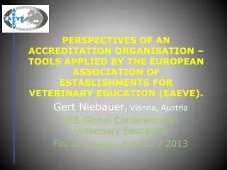 Gert Niebauer , Vienna, Austria OIE-Global Conference on Veterinary Education