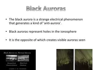 The black aurora is a strange electrical phenomenon that generates a kind of 'anti-aurora'.