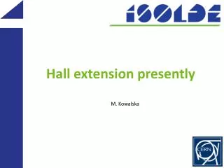 Hall extension presently